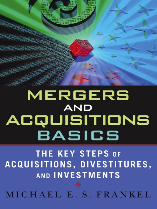 Title details for Mergers and Acquisitions Basics by Michael E. S. Frankel - Available